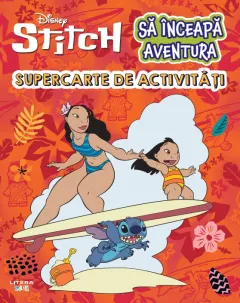 Coperta cărții Disney. Stitch. Sa inceapa aventura. Supercarte de activitati