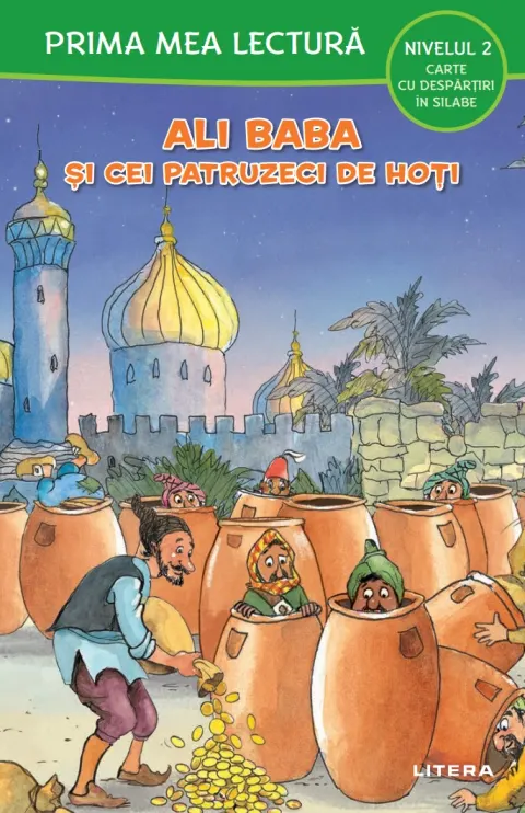 Coperta cărții Prima mea lectura. Ali Baba si cei patruzeci de hoti. Carte cu despartiri in silabe (Nivelul 2)