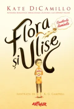 Coperta cărții Flora și Ulise. Aventurile iluminate