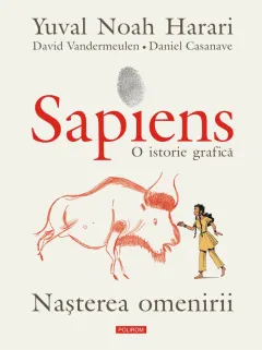 Coperta cărții Sapiens. O istorie grafică (Vol. 1) Nașterea omenirii