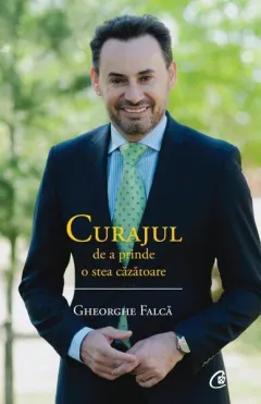 Coperta cărții Curajul de a prinde o stea căzătoare