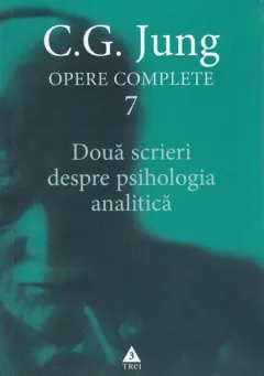 Coperta cărții Douǎ scrieri despre psihologia analiticǎ (Vol. 7)