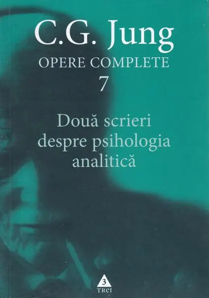 Coperta cărții Douǎ scrieri despre psihologia analiticǎ (Vol. 7)
