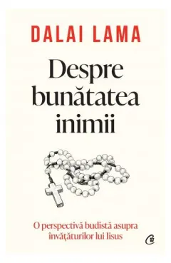 Coperta cărții Despre bunătatea inimii