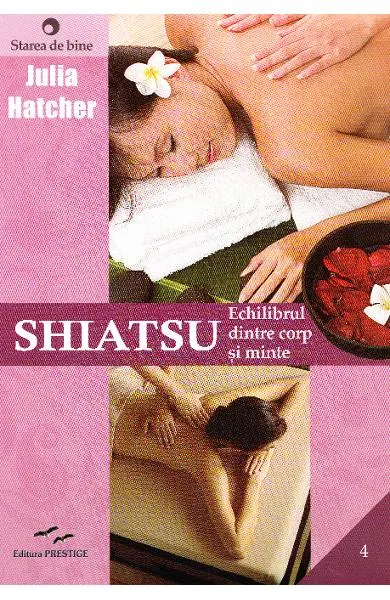 Coperta cărții Shiatsu. Echilibrul dintre corp si minte