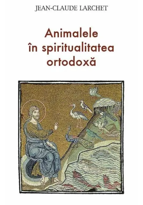 Coperta cărții Animalele in spiritualitatea ortodoxa