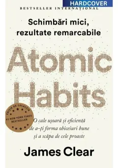 Coperta cărții Atomic Habits. Editie cartonata de colectie