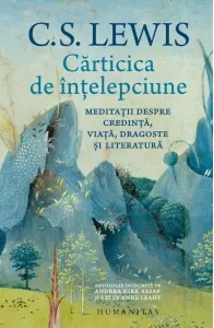 Coperta cărții Carticica de intelepciune. Meditatii despre credinta, viata, dragoste si literatura