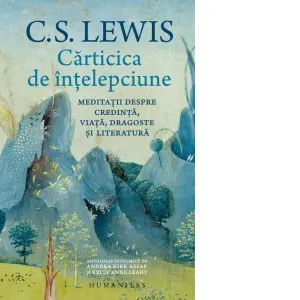 Coperta cărții Carticica de intelepciune. Meditatii despre credinta, viata, dragoste si literatura