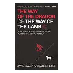 Coperta cărții Way of the Dragon or the Way of the Lamb