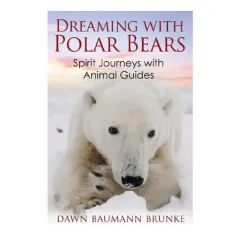 Coperta cărții Dreaming with Polar Bears