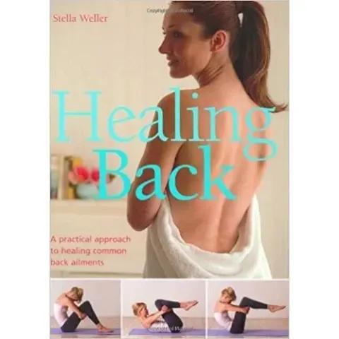 Coperta cărții Healing Back, a practical approach to healing common back ailments