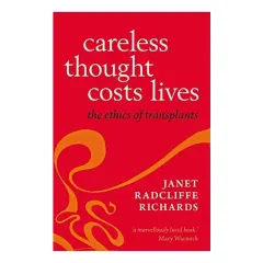 Coperta cărții Careless Thought Costs Lives The Ethics Of Transplants