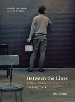 Coperta cărții Between the Lines : Critical Writings on Sean Scully