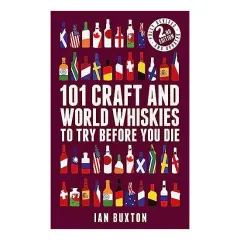 Coperta cărții 101 Craft and World Whiskies to Try Before You Die
