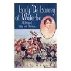 Coperta cărții Lady De Lancey At Waterloo A Story Of Duty And Devotion