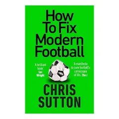 Coperta cărții How to Fix Modern Football
