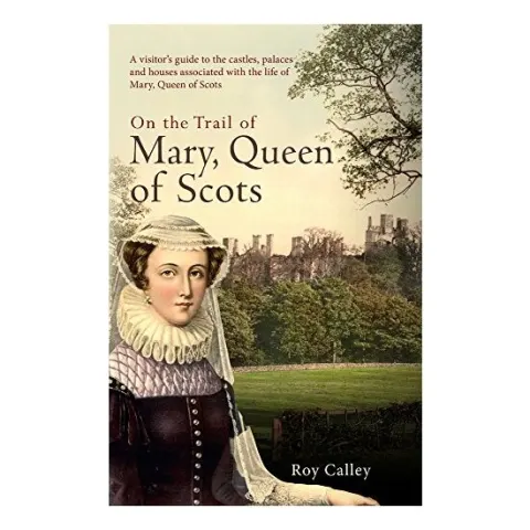 Coperta cărții On the Trail of Mary, Queen of Scots