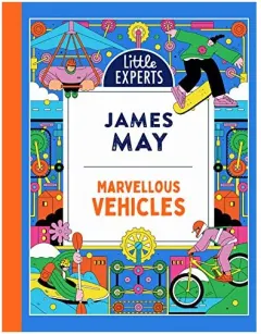 Coperta cărții Little Expert 3, Marvelous vehicles, James May