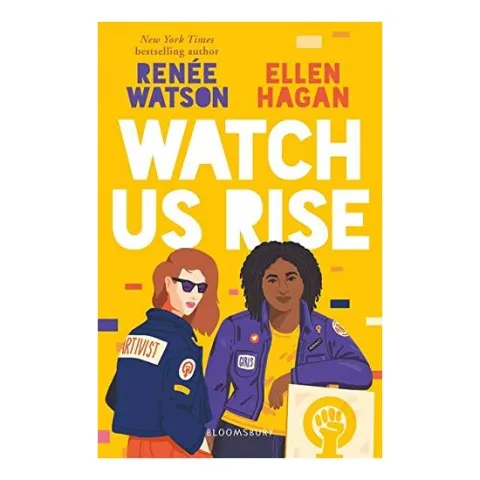 Coperta cărții Watch Us Rise, Renee Watson, Ellen Hagan