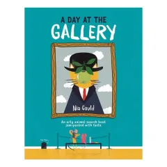Coperta cărții A Day at the Gallery An Arty Animal Search Book Jam-Packed with Facts