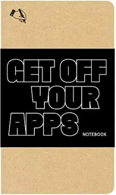 Coperta cărții Get off Your Apps Notebook