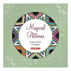Coperta cărții Magical Patterns: Color, Frame, & Display, Inc. Barron's Educational Series