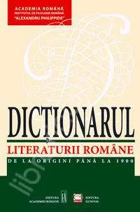 Coperta cărții Dictionarul literaturii romane de la origini pana la 1900