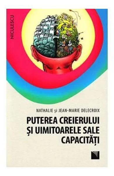 Coperta cărții Puterea creierului si uimitoarele sale capacitati