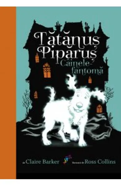 Coperta cărții Tatanus Piparus (vol. 1): Cainele fantoma