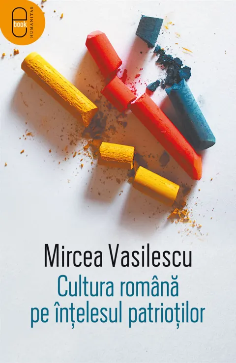Coperta cărții Cultura română pe înțelesul patrioților (pdf)