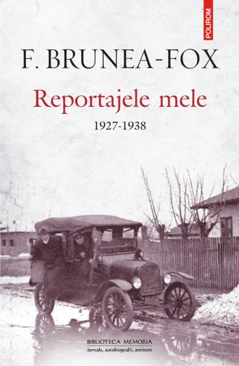 Coperta cărții Reportajele mele (1927-1938)