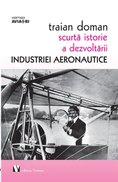 Coperta cărții Scurtă istorie a dezvoltării industriei aeronautice