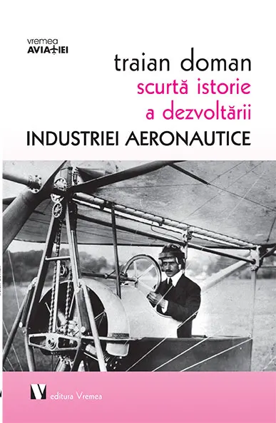 Coperta cărții Scurtă istorie a dezvoltării industriei aeronautice