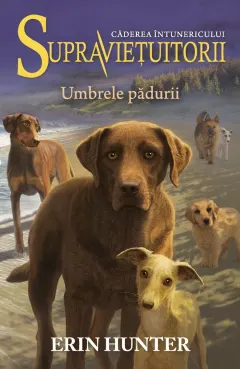 Coperta cărții Supravietuitorii (vol. 9): Caderea intunericului. Umbrele padurii