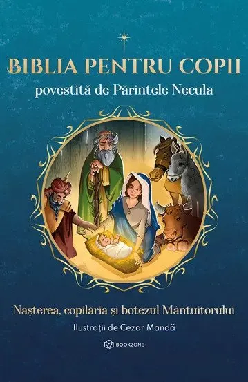 Coperta cărții Biblia pentru copii povestită de Părintele Necula