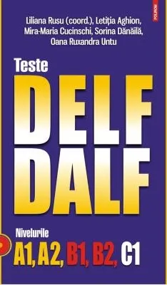 Coperta cărții Teste DELF/DALF. Nivelurile A1, A2, B1, B2, C1