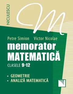 Coperta cărții Memorator. Matematică pentru clasele 9-12. GEOMETRIE și ANALIZĂ MATEMATICĂ