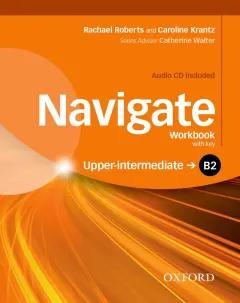 Coperta cărții Navigate B2 Upper-intermediate Workbook with CD (with key)- REDUCERE 40%