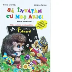 Coperta cărții Sa invatam cu Mos Arici. Manual pentru clasa I