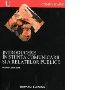 Coperta cărții Introducere in stiinta comunicarii si a relatiilor publice