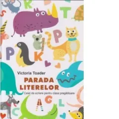 Coperta cărții Parada literelor. Caiet de scriere pentru clasa pregatitoare