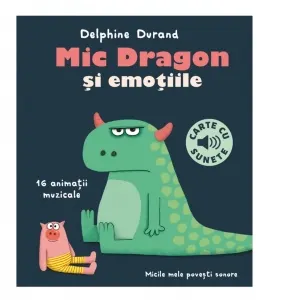 Coperta cărții Mic Dragon si emotiile. Carte cu sunete