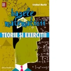 Coperta cărții Bazele matematicii. Teorie si exercitii (editie 2016)