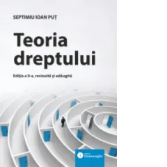 Coperta cărții Teoria dreptului. Editia a II-a, revizuita si adaugita