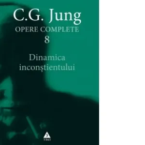 Coperta cărții Opere complete. Vol. 8, Dinamica inconstientului