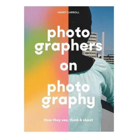Coperta cărții Photographers on photography: how the masters see, think & shoot
