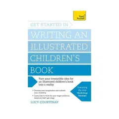 Coperta cărții Get started in writing an illustrated children's book