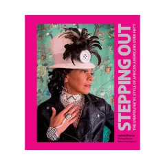 Coperta cărții Stepping out: the unapologetic style of African Americans over fifty