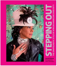 Coperta cărții Stepping out: the unapologetic style of African Americans over fifty